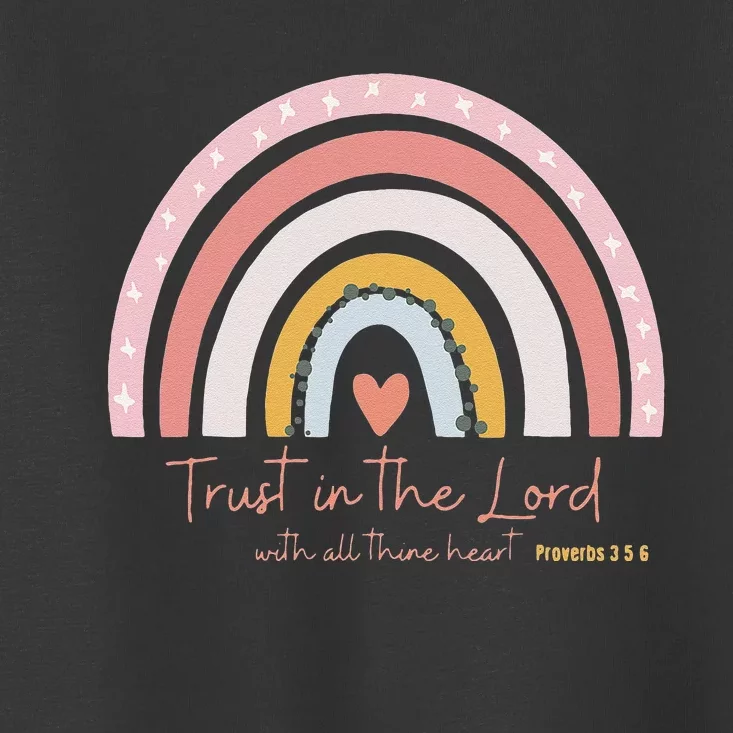 Trust In The Lord Christian Followers of Christ Toddler T-Shirt