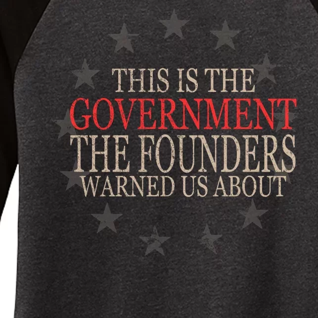 This Is The Government The Founders Warnes Us About Women's Tri-Blend 3/4-Sleeve Raglan Shirt