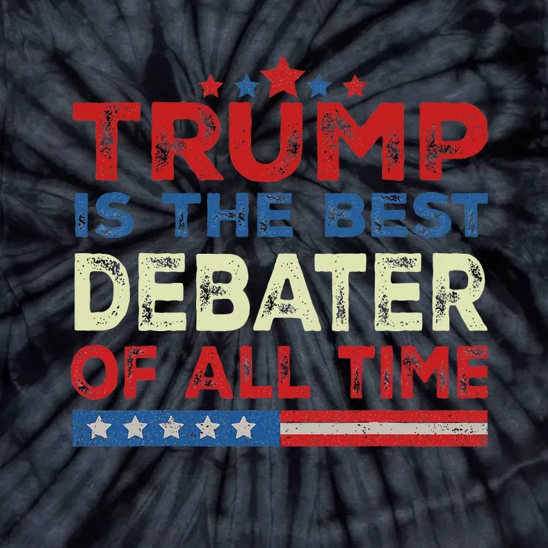 Trump Is The Best Debater Of All Time.2024 Take America Back Tie-Dye T-Shirt