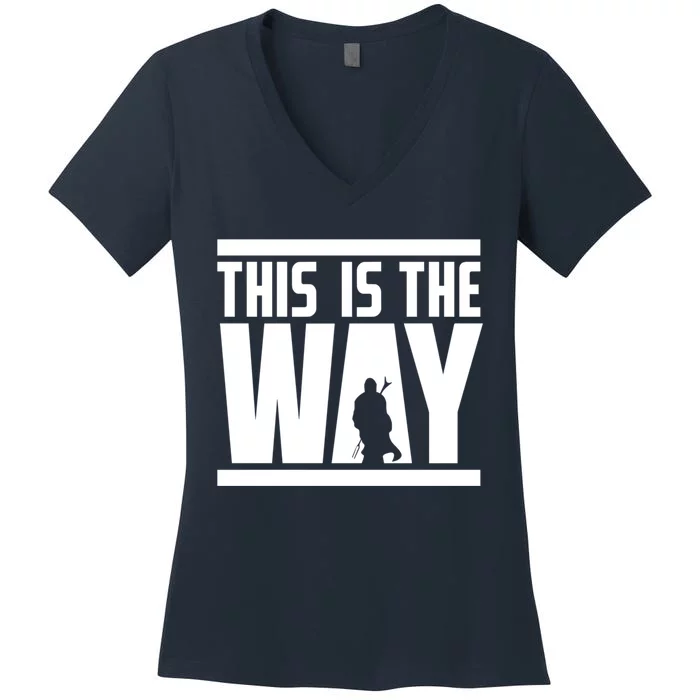 This Is The Only Way Women's V-Neck T-Shirt