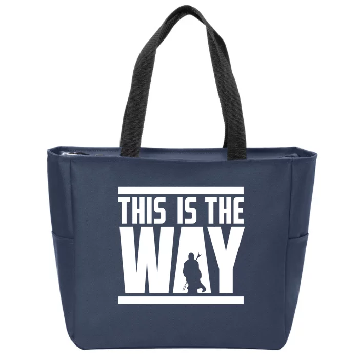 This Is The Only Way Zip Tote Bag