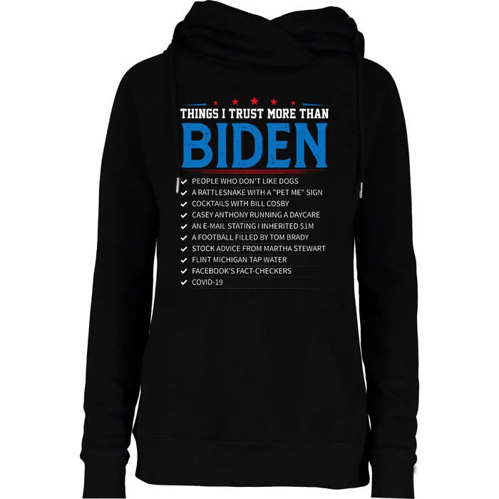 Things I Trust More Than Biden Sarcastic And Funny Joe Biden Womens Funnel Neck Pullover Hood