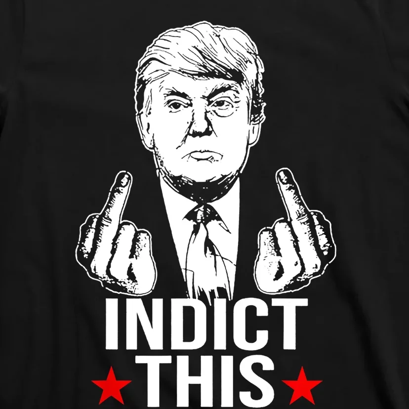 Trump Indict This T-Shirt