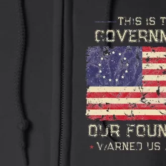 This Is The Government Our Founders Warned Us About Patriot Full Zip Hoodie