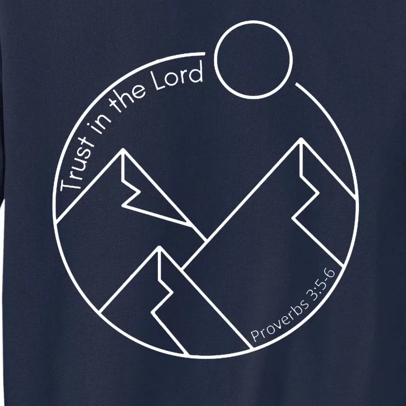 Trust In The Lord Proverbs 3:56 Tall Sweatshirt