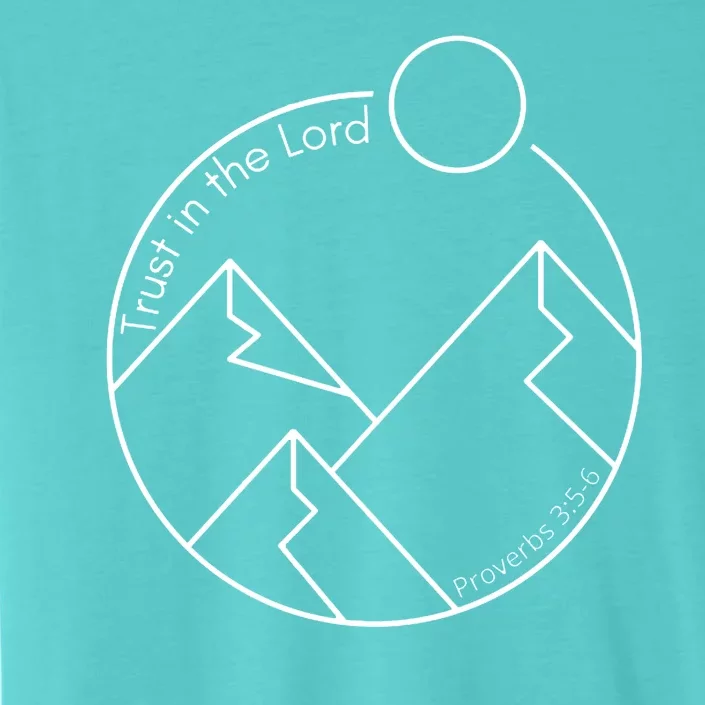 Trust In The Lord Proverbs 3:56 ChromaSoft Performance T-Shirt