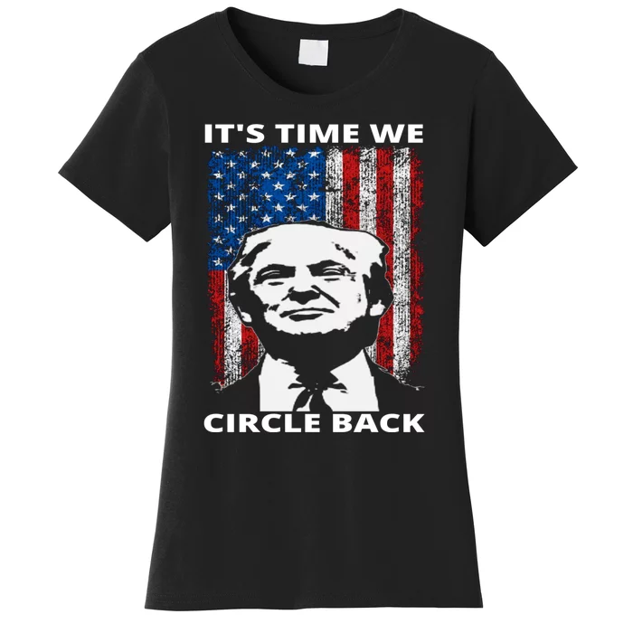 Trump It's Time We Circle Back Women's T-Shirt