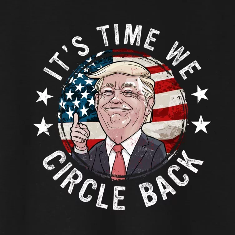 Trump It's Time We Circle Back Women's Crop Top Tee