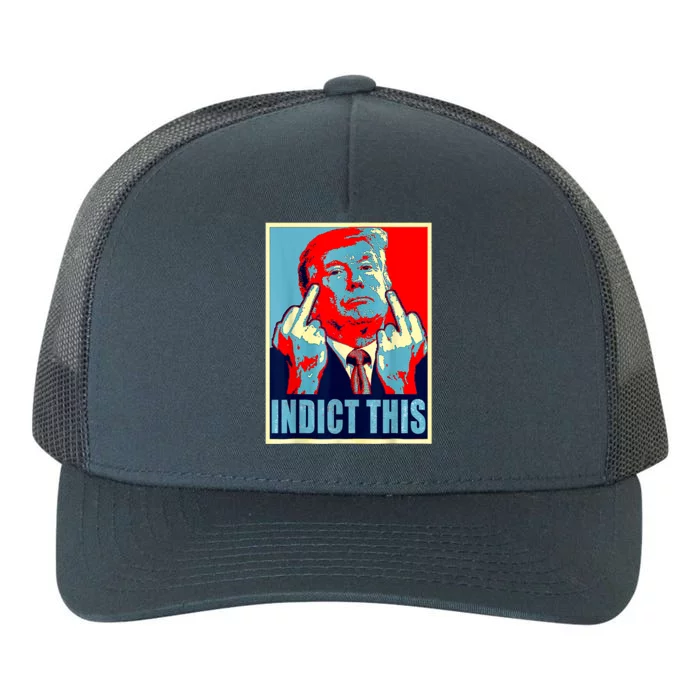 Trump Indict This Yupoong Adult 5-Panel Trucker Hat