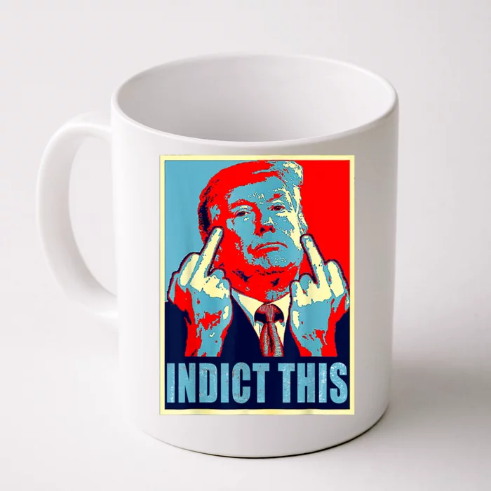 Trump Indict This Front & Back Coffee Mug