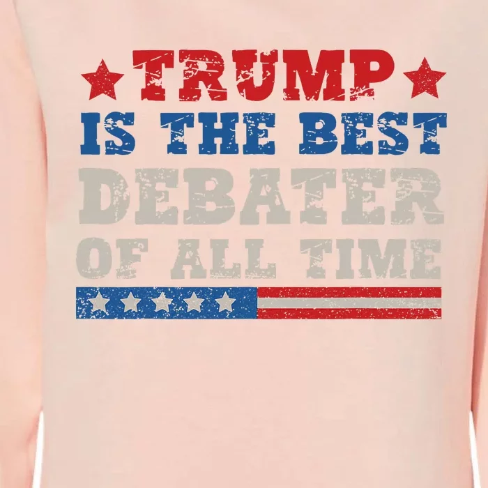 Trump Is The Best Debater Of All Time. Womens California Wash Sweatshirt