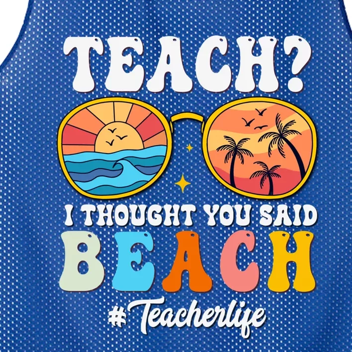 Teach I Thought You Said Beach Funny Teacher Summer Vacation Meaningful Gift Mesh Reversible Basketball Jersey Tank