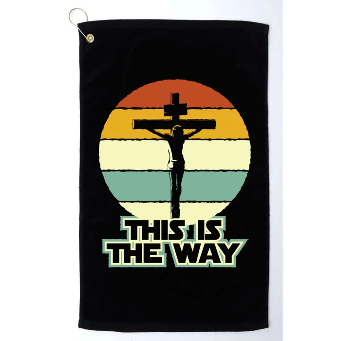 This Is The Way Jesus On The Cross Crucifix Vintage Sunrise Platinum Collection Golf Towel