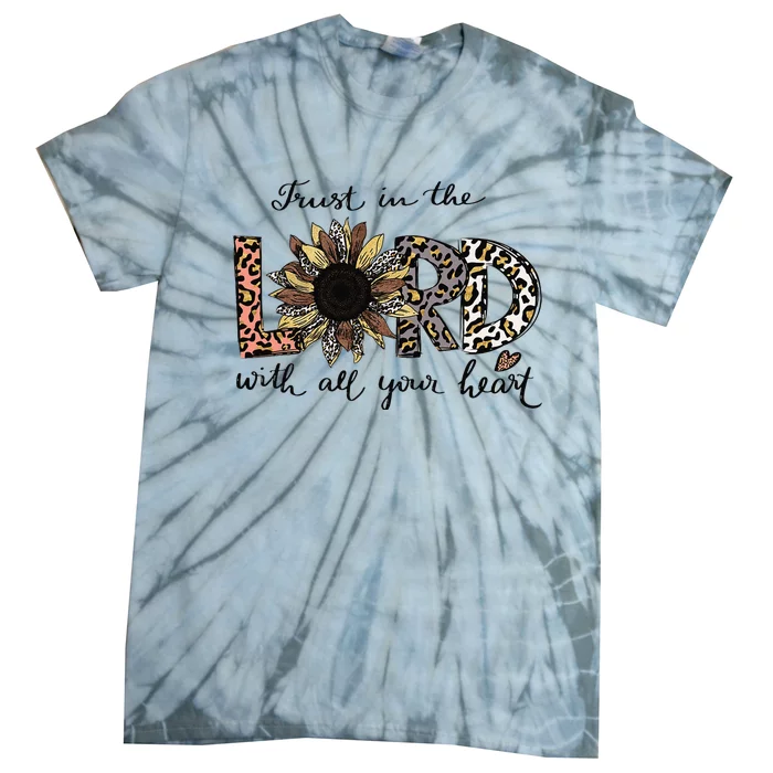 Trust In The Lord Love Christian Sunflower Leopard Jesus Tie-Dye T-Shirt