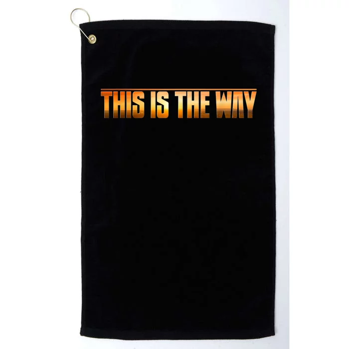 This Is The Way Platinum Collection Golf Towel