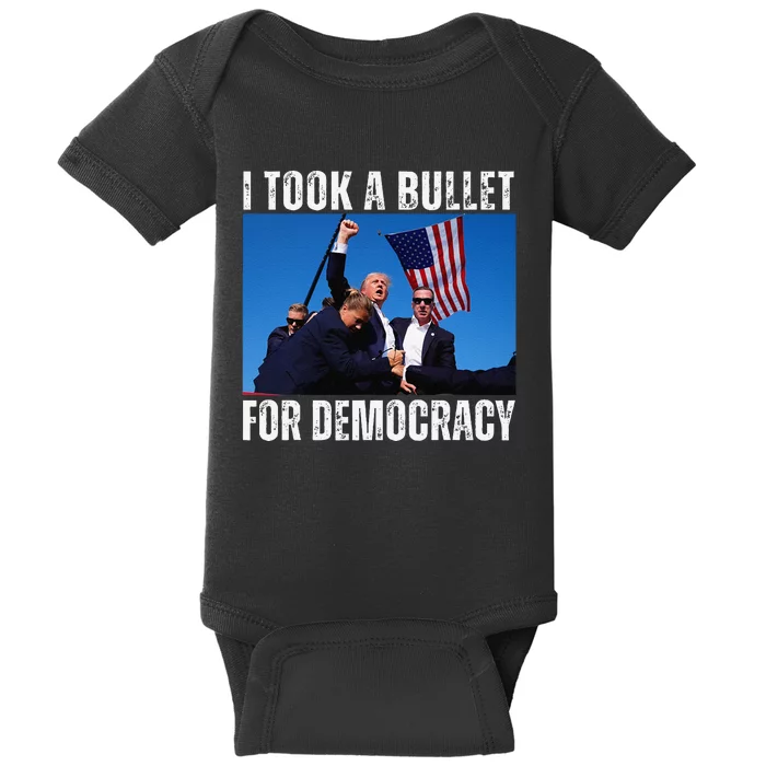 Trump I Took A Bullet For Democracy 2024 Baby Bodysuit