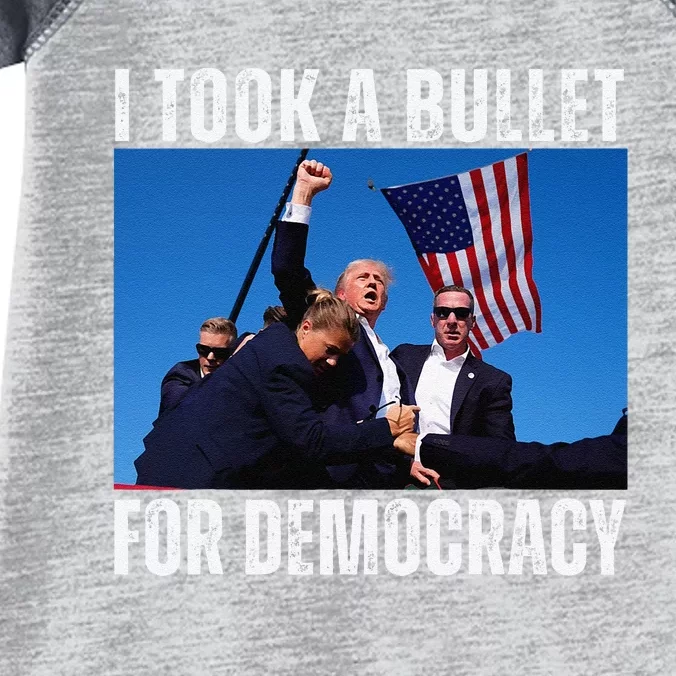 Trump I Took A Bullet For Democracy 2024 Infant Baby Jersey Bodysuit