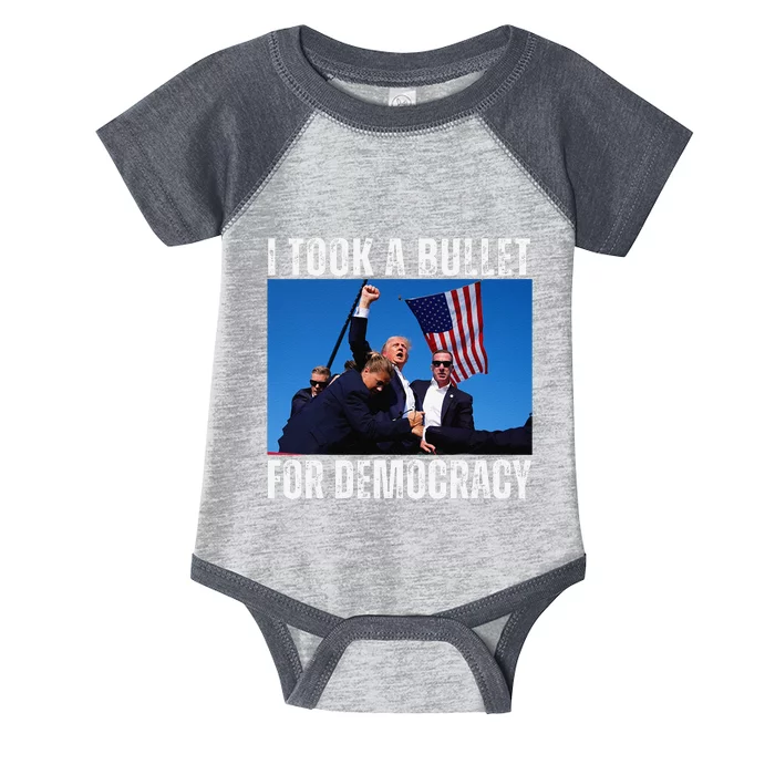 Trump I Took A Bullet For Democracy 2024 Infant Baby Jersey Bodysuit