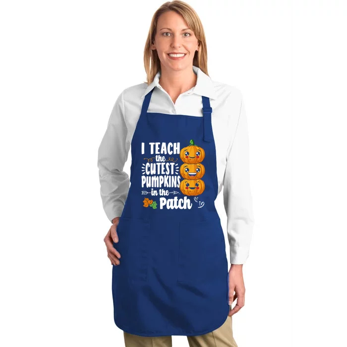 Teacher I Teach The Cutest Pumpkins In The Patch Halloween Meaningful Gift Full-Length Apron With Pocket