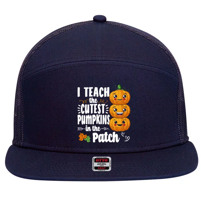 Teacher I Teach The Cutest Pumpkins In The Patch Halloween Meaningful Gift 7 Panel Mesh Trucker Snapback Hat