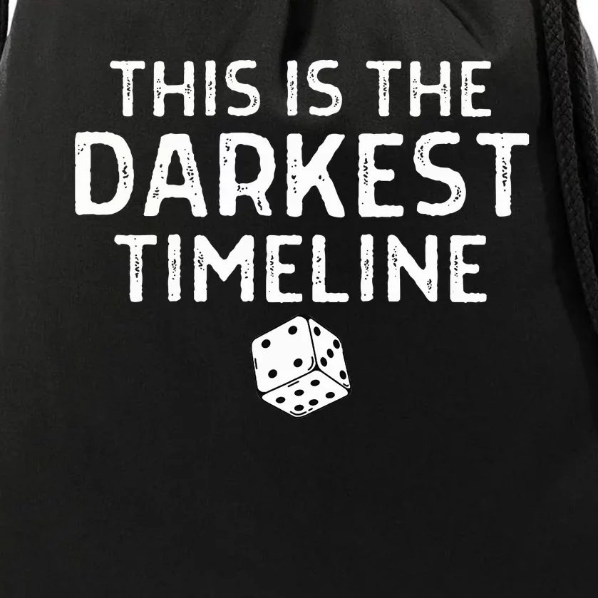 This Is The Darkest Timeline Dice Drawstring Bag