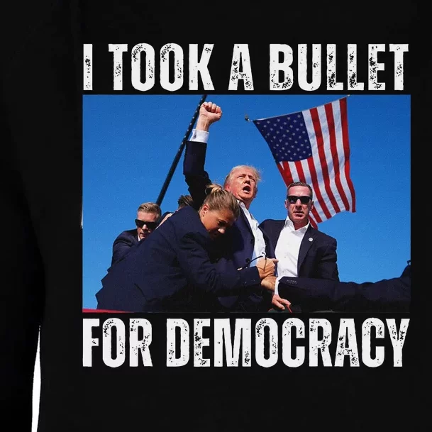 Trump I Took A Bullet For Democracy 2024 Womens Funnel Neck Pullover Hood