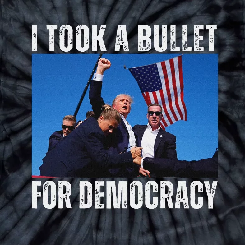 Trump I Took A Bullet For Democracy 2024 Tie-Dye T-Shirt