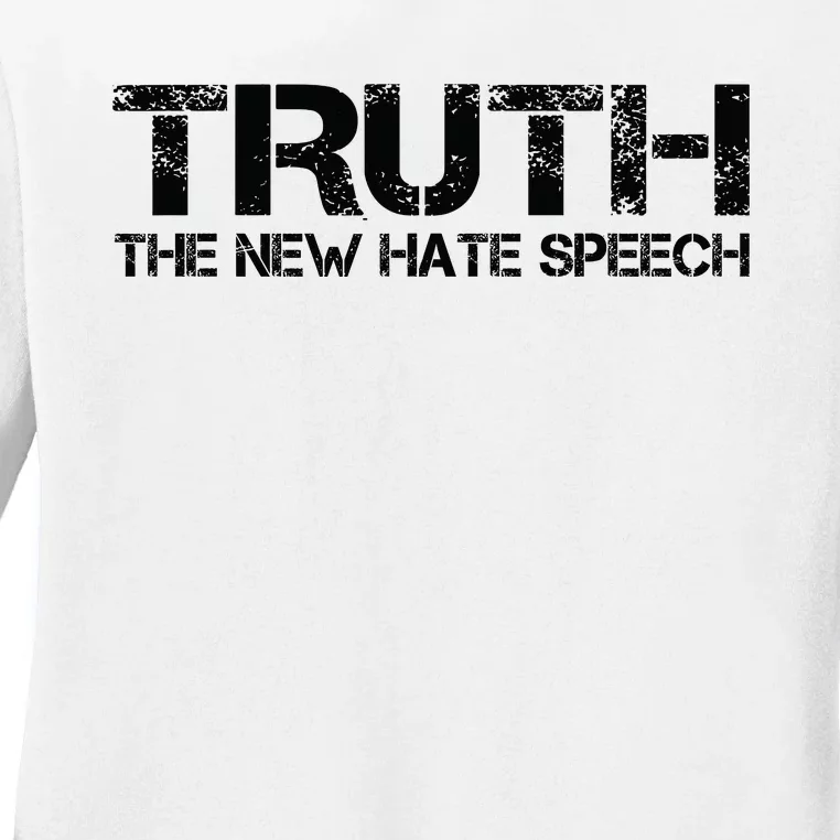 Truth Is The New Hate Speech Anti Government Ladies Long Sleeve Shirt