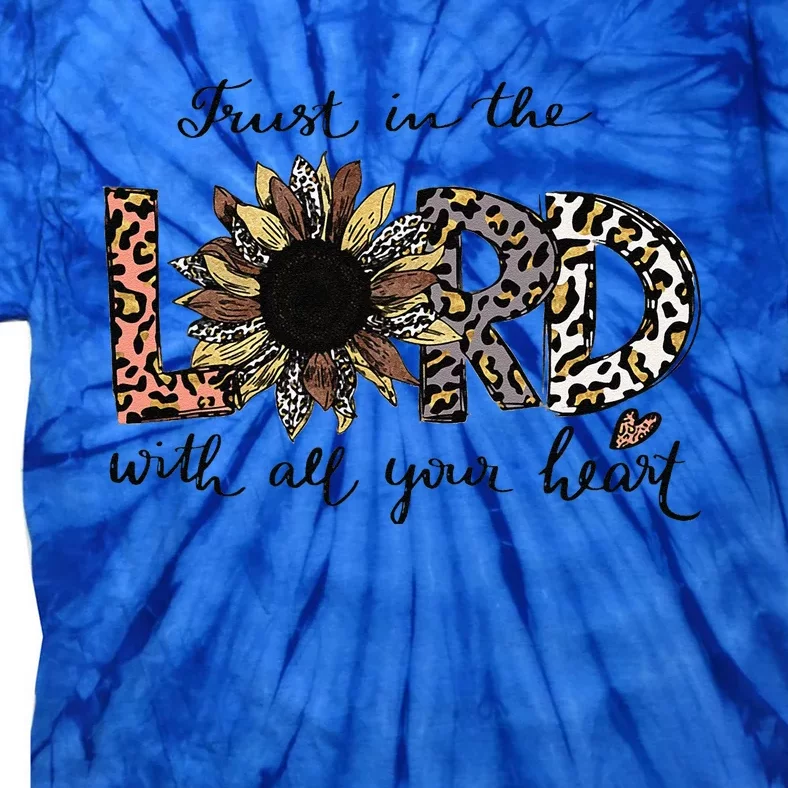 Trust In The Lord Love Christian Sunflower Leopard Jesus Tie-Dye T-Shirt