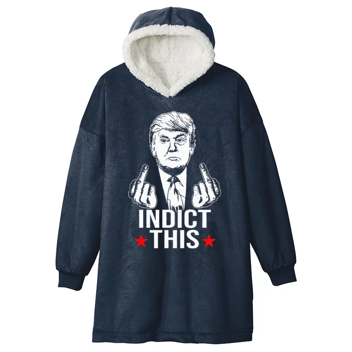 Trump Indict This Hooded Wearable Blanket