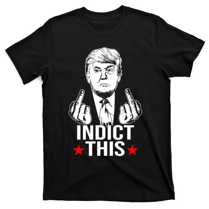 Trump Indict This T-Shirt