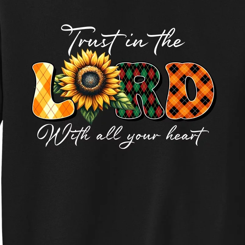 Trust In The Lord With All Your Heart Sweatshirt