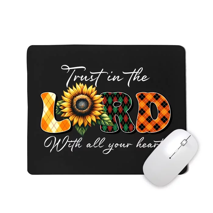 Trust In The Lord With All Your Heart Mousepad