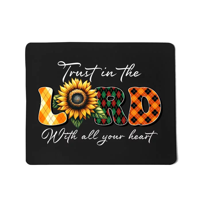 Trust In The Lord With All Your Heart Mousepad