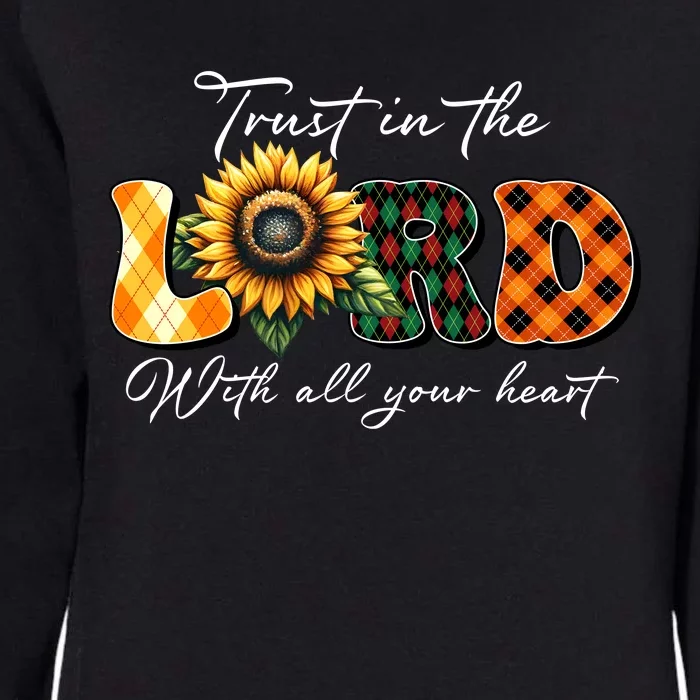 Trust In The Lord With All Your Heart Womens California Wash Sweatshirt