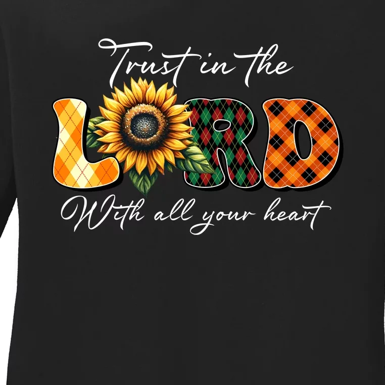 Trust In The Lord With All Your Heart Ladies Long Sleeve Shirt