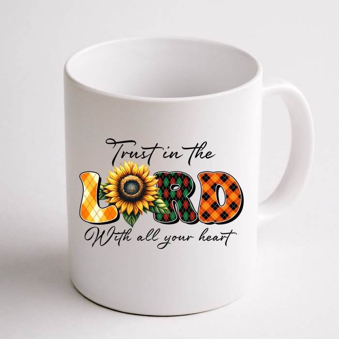 Trust In The Lord With All Your Heart Front & Back Coffee Mug