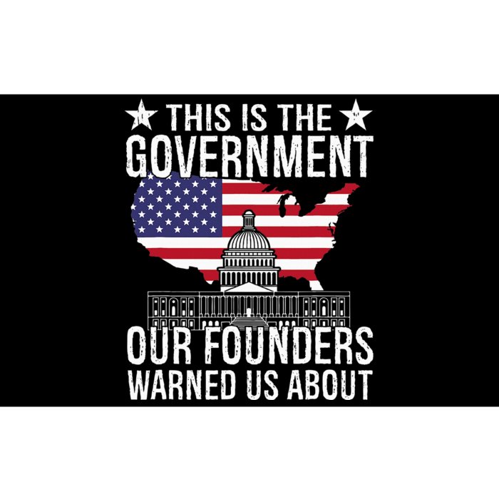 This Is The Government Our Founders Warned Us About Bumper Sticker