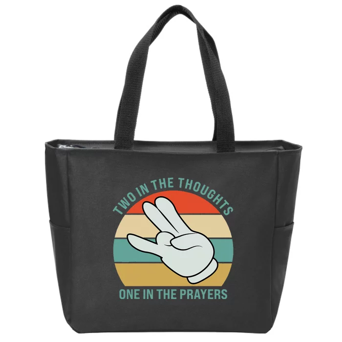 Two In The Thoughts One In The Prayers Funny Shocker Zip Tote Bag