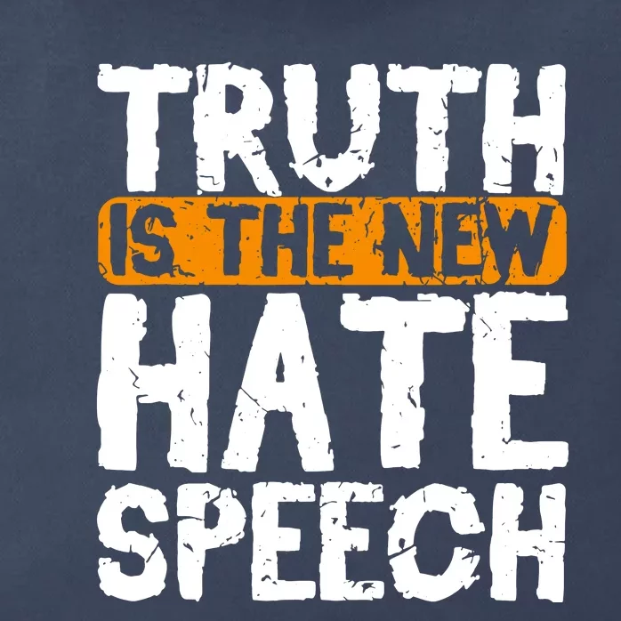 Truth Is The New Hate Speech Zip Tote Bag