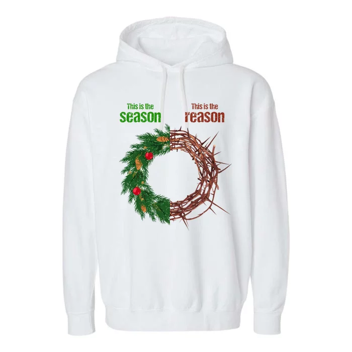 This Is The Season This Is The Reason Christian Xmas Wreath Garment-Dyed Fleece Hoodie