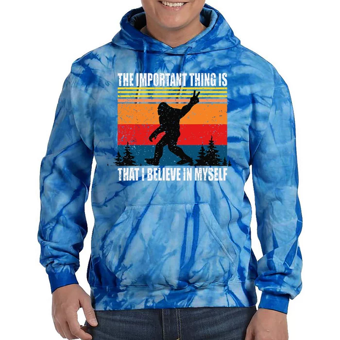 The Important Thing Is That I Believe In Myself Tie Dye Hoodie