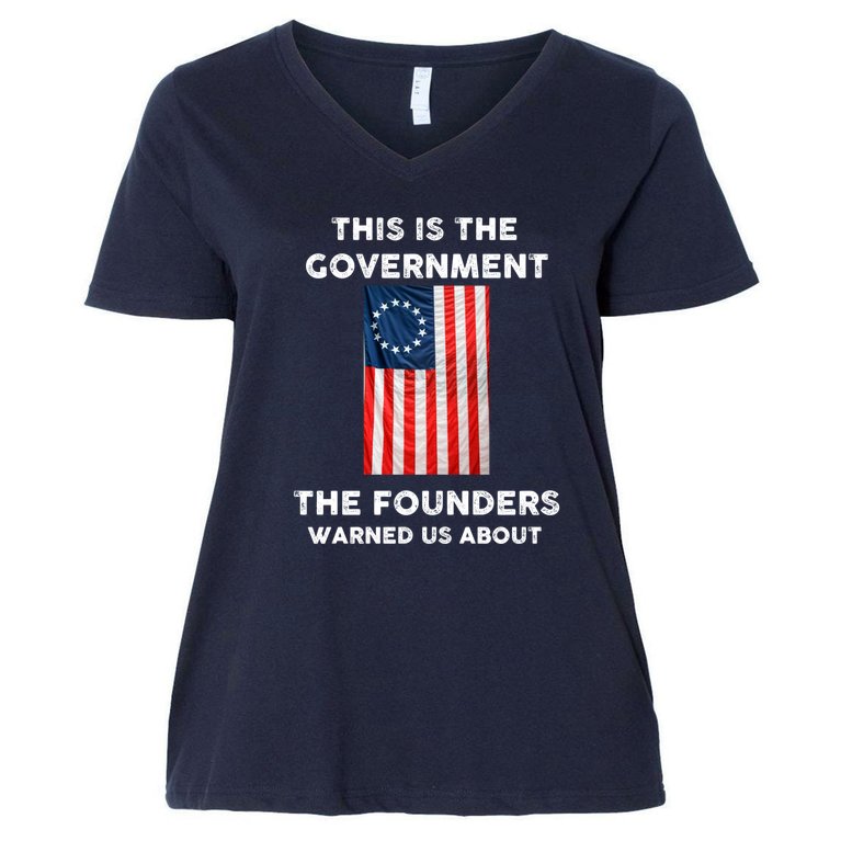 This Is The Government The Founders Warned Us About Design 2021 Women's V-Neck Plus Size T-Shirt