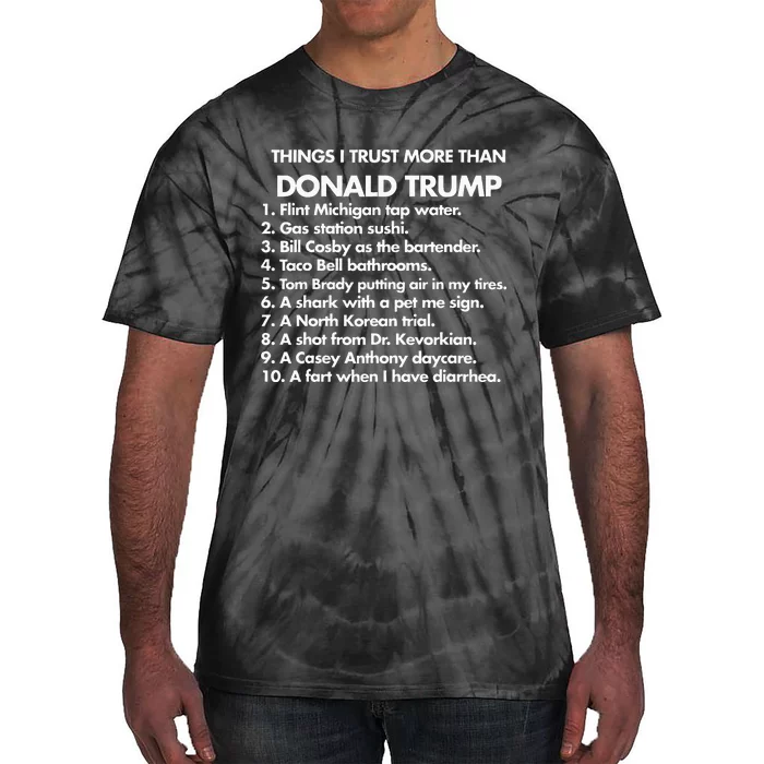 Thing I Trust More Than Donald Trump Tie-Dye T-Shirt