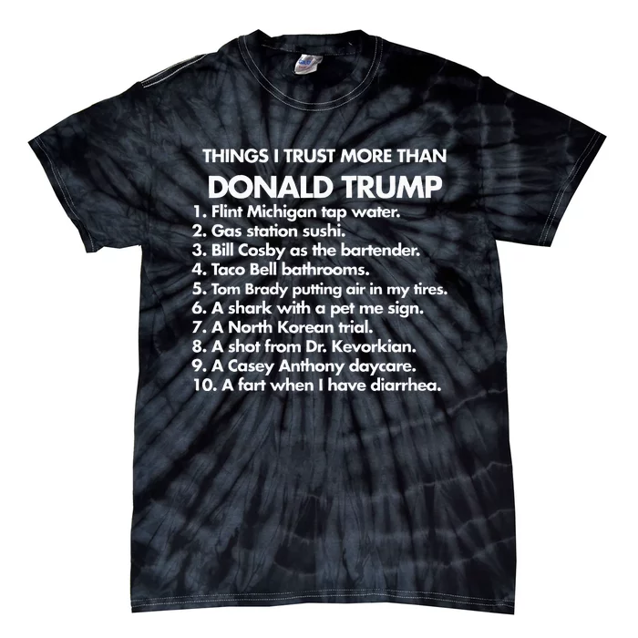 Thing I Trust More Than Donald Trump Tie-Dye T-Shirt