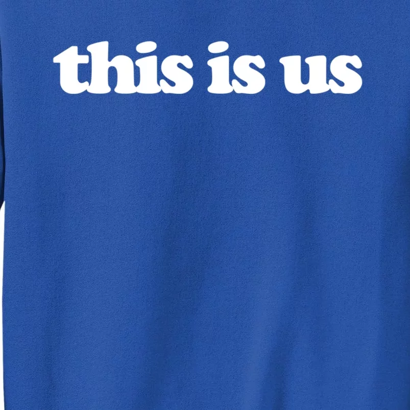 This Is Us Gift Tall Sweatshirt