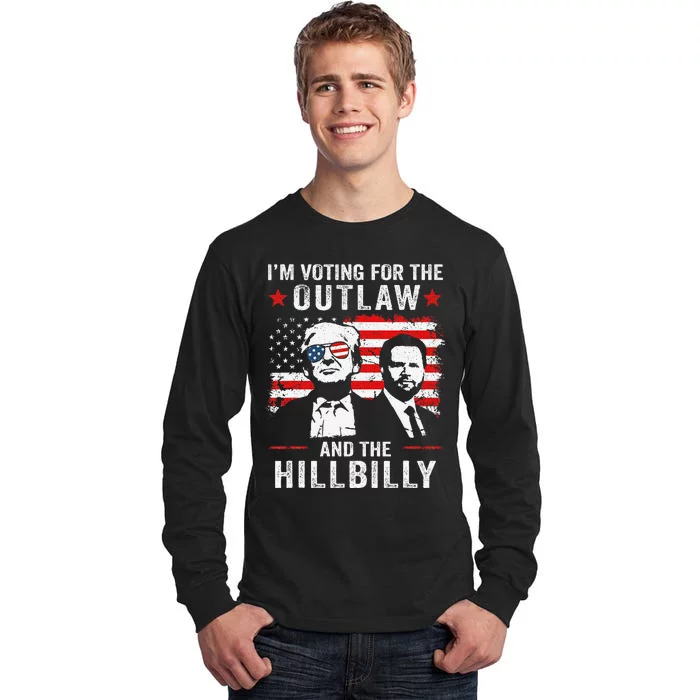 Trump IM Voting For The Outlaw And Hillbilly Trump Vance Gift Tall Long Sleeve T-Shirt