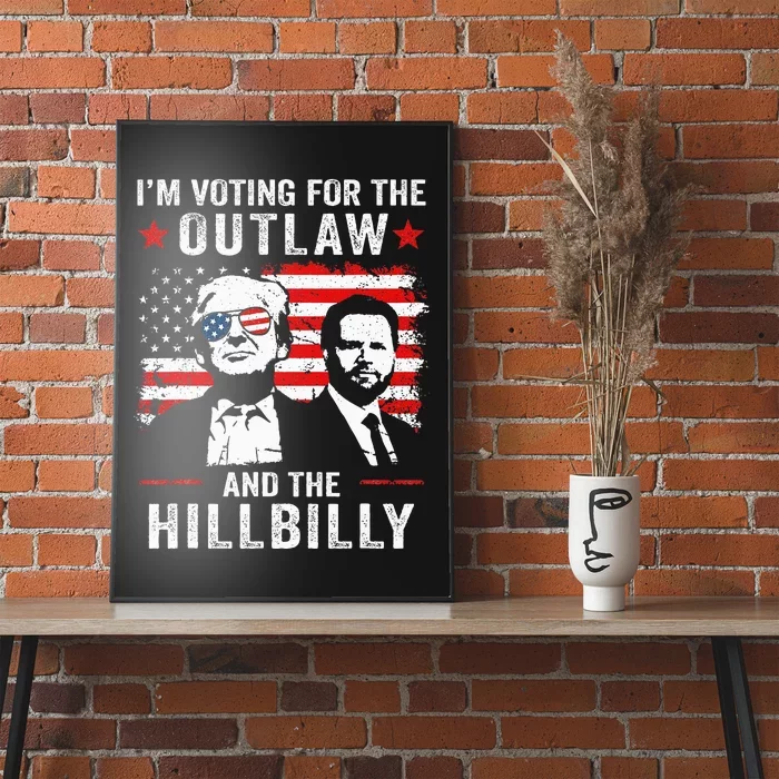 Trump IM Voting For The Outlaw And Hillbilly Trump Vance Poster