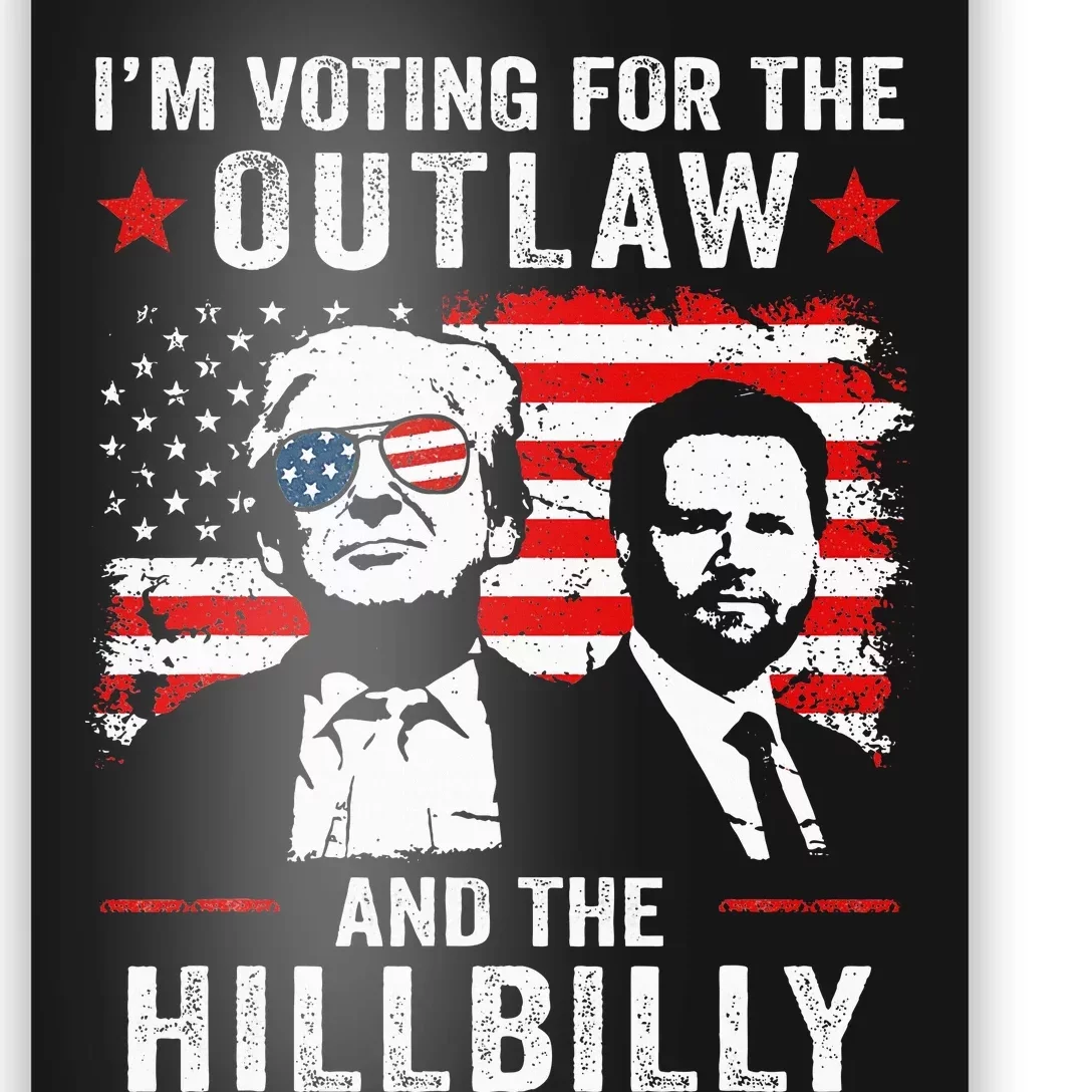 Trump IM Voting For The Outlaw And Hillbilly Trump Vance Poster