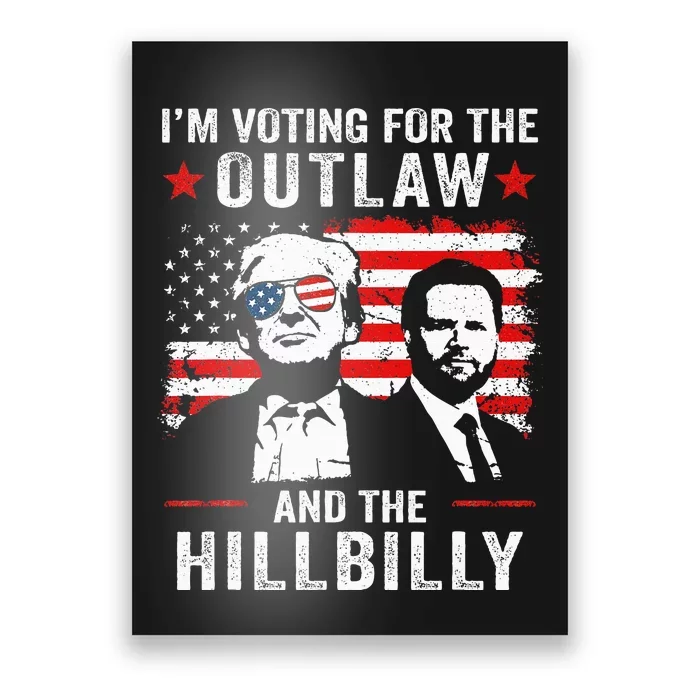 Trump IM Voting For The Outlaw And Hillbilly Trump Vance Poster